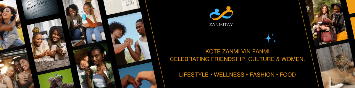 A Zanmitay website banner featuring a collage of diverse women sharing moments of friendship, conversation, and support. The center displays the Zanmitay logo with the message, "Kote Zanmi Vin Fanmi" (Where Friends Become Family), celebrating friendship, culture, women, lifestyle, wellness, fashion, and food.
